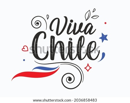 Viva Chile Calligraphy Hand Lettering Text. Chilean Holiday on September 18.