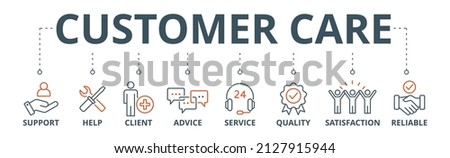 Customer care banner web icon vector illustration concept for customer support and telemarketing service with an icon of help, client, advice, chat, service, reliability, quality, and satisfaction