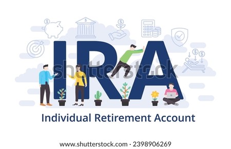 IRA - Individual Retirement Account concept with big word text acronym and team people in modern flat style vector illustration