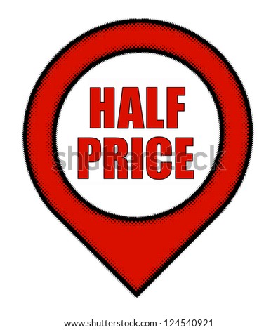 Half price sign in red speech bubble