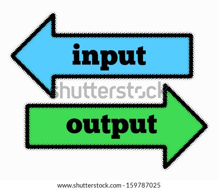 Input And Output Signs In Blue And Green Arrows Concept Stock Photo ...