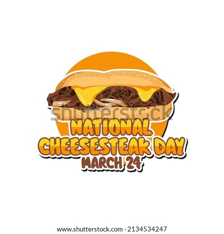 vector graphic of national cheese steak day good for national cheese steak day celebration. flat design. flyer design.flat illustration.	