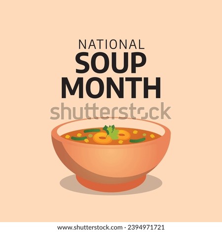 Flyers honoring National Soup Month or promoting associated events might include vector graphics regarding the month of soup. design of flyers, celebratory materials.