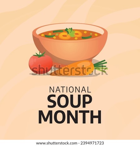Flyers honoring National Soup Month or promoting associated events might include vector graphics regarding the month of soup. design of flyers, celebratory materials.