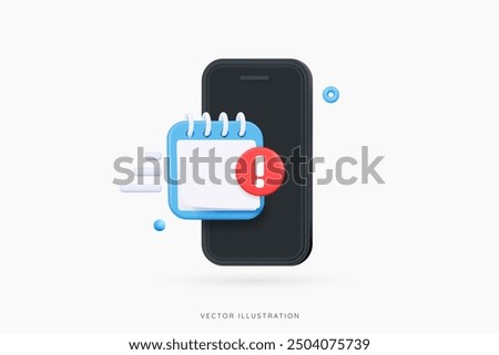 3D Mobile phone with blue calendar and new important message. Deadline date. Smartphone with reminder notification. Red exclamation mark. Business object. Cartoon design icon. 3D Vector Illustration