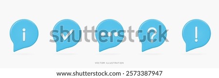 3D Blue speech bubble messages icon set with information, check, question and exclamation marks. FAQ and Help symbol. Social media chat. Cartoon design icons isolated on white. 3D Vector illustration