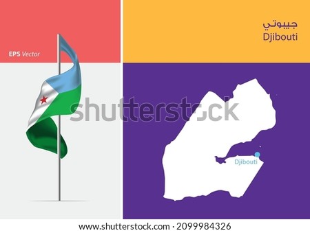 Flag of Djibouti on white background. Map of Djibouti with Capital position - Djibouti. The script in arabic means Djibouti
