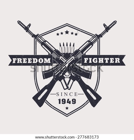 Freedom Fighter Grunge T-Shirt Design, With Crossed Assault Rifles ...