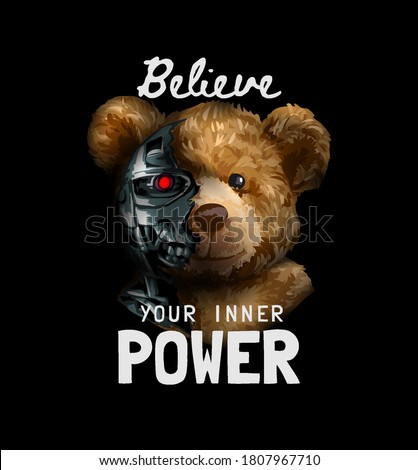 inner power slogan with bear toy half robot illustration on black background