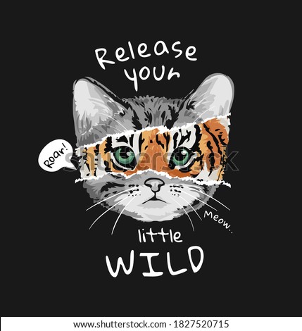typography slogan with cat and tiger face illustration on black background