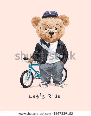 let's ride slogan with bear doll and bicycle illustration