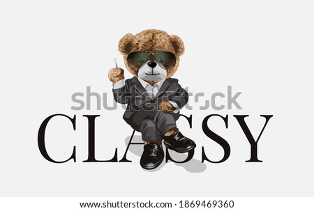 bear doll in suit sitting on classy slogan illustration