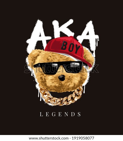 legends slogan with bear doll in sunglasses and gold neck lace on aka spray painted background