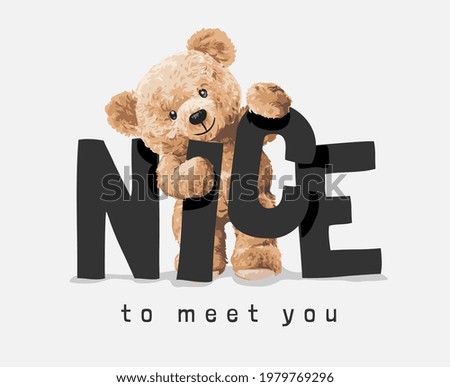 nice to meet you slogan with bear doll vector illustration  商業照片 © 