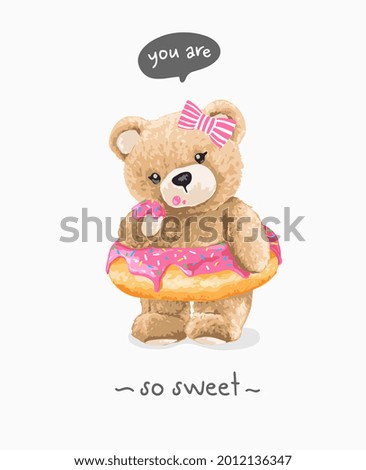 you are so sweet slogan with cute bear doll in strawberry sprinkle doughnut vector illustration 