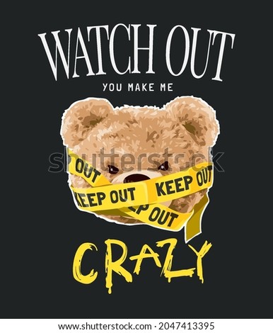 watch out slogan with bear doll with keep out yellow tape on black background vector illustration
