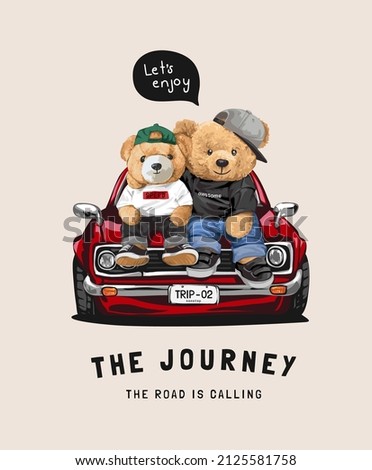 journey slogan with bear dolls sitting on car hood vector illustration