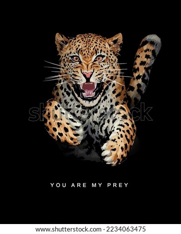 you are my prey slogan with leopard pouncing forward vector illustration on black background