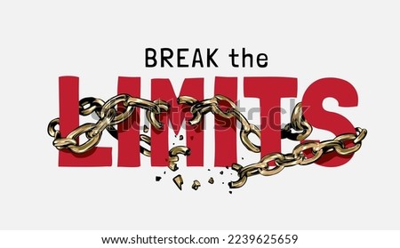 break the limits slogan with gold chain broken vector illustration