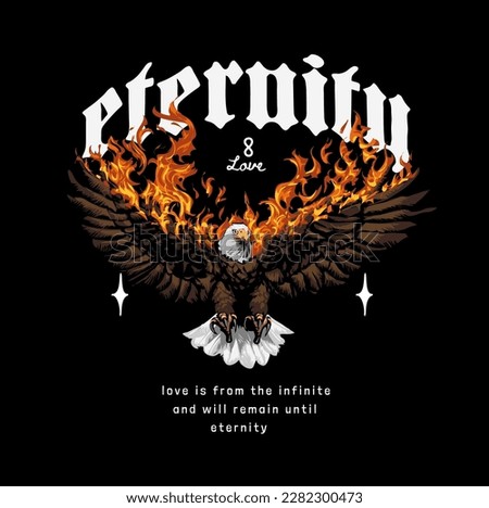 eternity slogan with eagle burning on fire vector illustration on black background