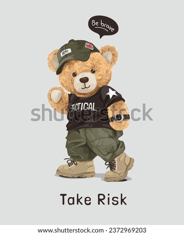 take risk slogan with bear doll in tactical fashion style vector illustration