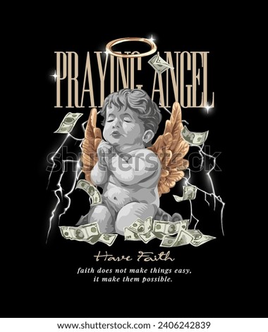 praying angel slogan with black and white baby angel praying with money vector illustration on black background