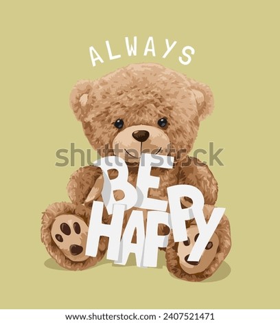 cute bear doll holding be happy slogan vector illustration