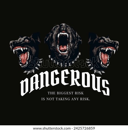 dangerous slogan with angry dog heads vector illustration on black background created by hand drawn without the use of any form of AI software at any stage