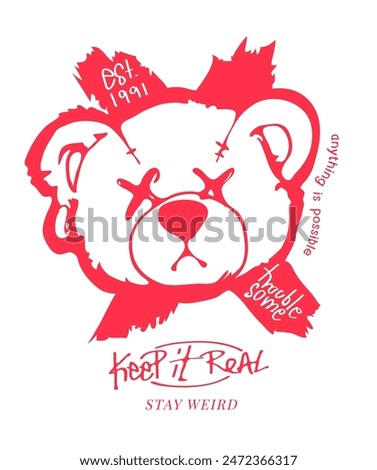 keep it real slogan with cartoon bear doll head out line vector illustration