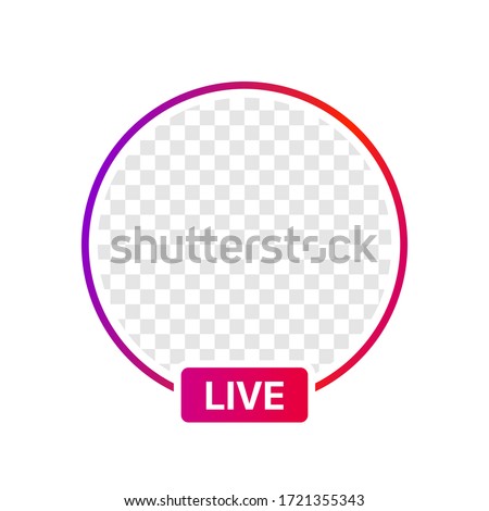 Instagram Profile Live Icon Interface. Transparent Placeholder. Put Your Photo Under Background. Social Media  Vector Illustration