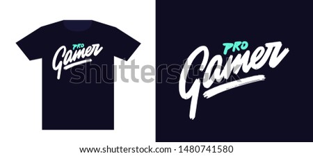 Pro Gamer. Print for t-shirt and apparel design. Fashion slogan for clothes. Vector illustration