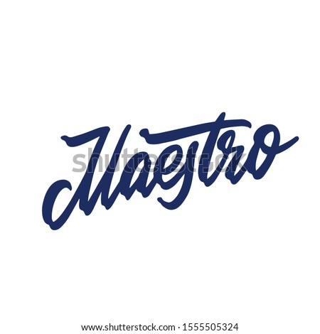 Maestro in hand lettering. Design for banner, presentation, background, poster. Editable vector EPS 10 illustration.