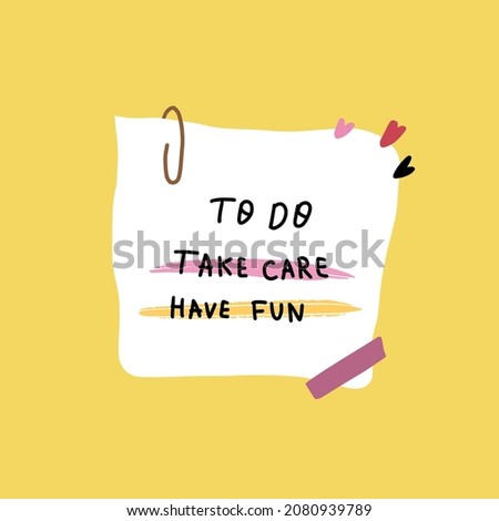 To do list: take care, have fun. Illustration on yellow background.