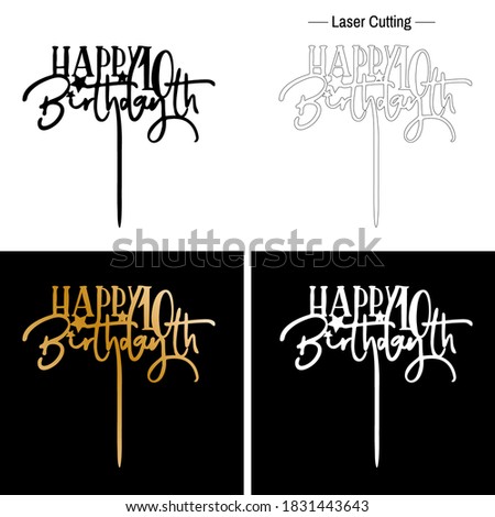 Cake Toppers with hand drawn stars elements decoration. Happy 10th Birthday cake topper. Template for laser cutting, wood carving, paper cut and printing.