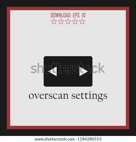 overscan settings vector icon