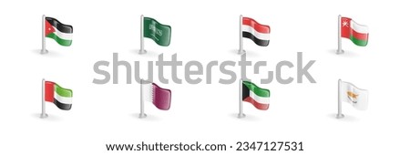 3D flag of Jordan, Saudi Arabia, Yemen, Oman, United Arab Emirates, Qatar, Kuwait, Cyprus. Realistic vector icon set Arab countries