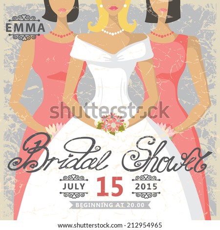Retro Bridal shower invitation.Cute cartoon  bride in white dress  and bridesmaids in pink dress.Hand wright text.Grunge shabby background.Vector design template