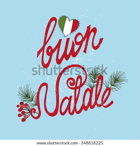 Christmas,Buon Natale Greeting Card.Handwriting Red Lettering In