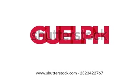 Guelph in the Canada emblem for print and web. Design features geometric style, vector illustration with bold typography in modern font. Graphic slogan lettering isolated on white background.