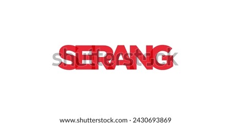 Serang in the Indonesia emblem for print and web. Design features geometric style, vector illustration with bold typography in modern font. Graphic slogan lettering isolated on white background.