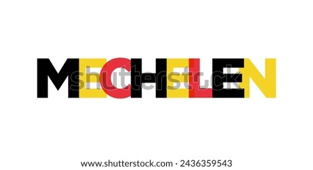 Mechelen in the Belgium emblem for print and web. Design features geometric style, vector illustration with bold typography in modern font. Graphic slogan lettering isolated on white background.