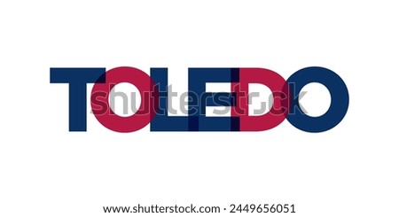 Toledo, Ohio, USA typography slogan design. America logo with graphic city lettering for print and web.