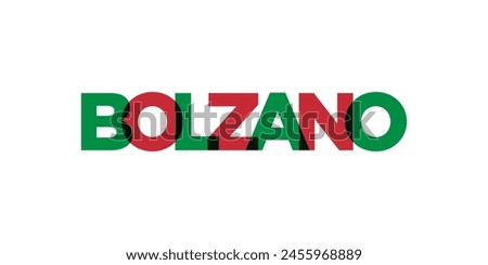 Bolzano in the Italia emblem. The design features a geometric style, vector illustration with bold typography in a modern font. The graphic slogan lettering.