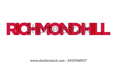 Richmond Hill in the Canada emblem. The design features a geometric style, vector illustration with bold typography in a modern font. The graphic slogan lettering.