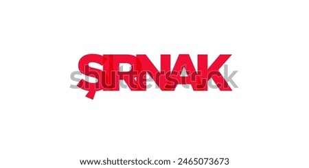 Sirnak in the Turkey emblem. The design features a geometric style, vector illustration with bold typography in a modern font. The graphic slogan lettering.