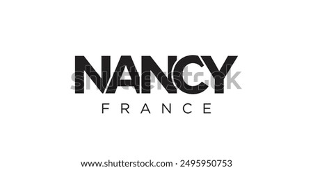 Nancy in the France emblem. The design features a geometric style, vector illustration with bold typography in a modern font. The graphic slogan lettering.