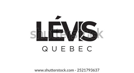 Levis in the Canada emblem. The design features a geometric style, vector illustration with bold typography in a modern font. The graphic slogan lettering.