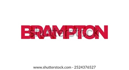 Brampton in the Canada emblem. The design features a geometric style, vector illustration with bold typography in a modern font. The graphic slogan lettering.