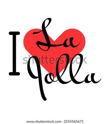 I love La Jolla San Diego USA. Hand drawn letters with red heart. Vector illustration, lettering in modern design for print t shirt, banner, poster, sticker or label.