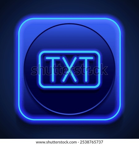 TXT simple icon vector. Flat design. Blue neon style on button. With shadow.ai